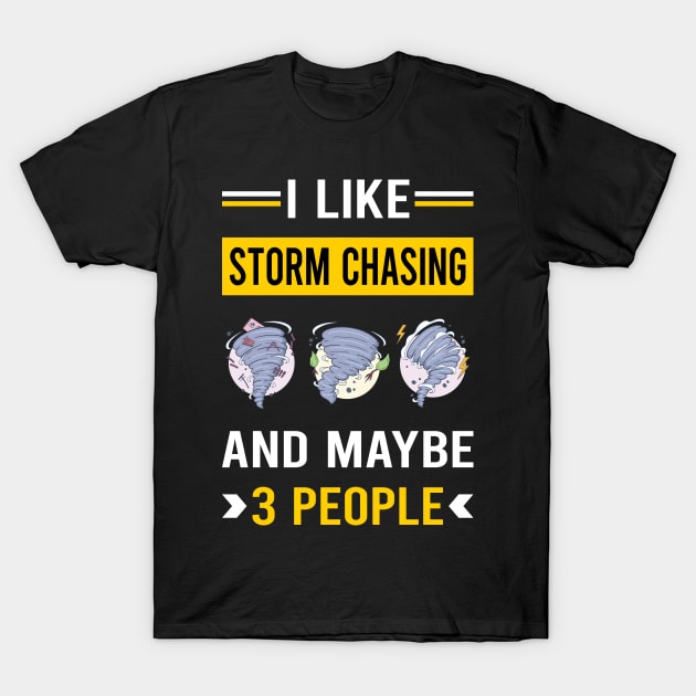 3 People Storm Chasing Chaser Stormchasing Stormchaser T-Shirt by Bourguignon Aror